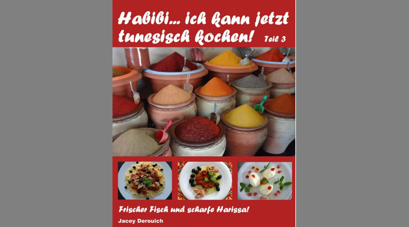 Habibi... ich kann jetzt tunesisch kochen! Teil 3: Frischer Fisch und scharfe Harissa - von Jacey Derouich