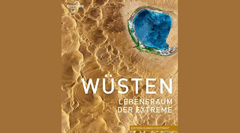 WÜSTEN: Lebensraum der Extreme - Gebundenes Buch von Markus Eisl & Gerald Mansberger