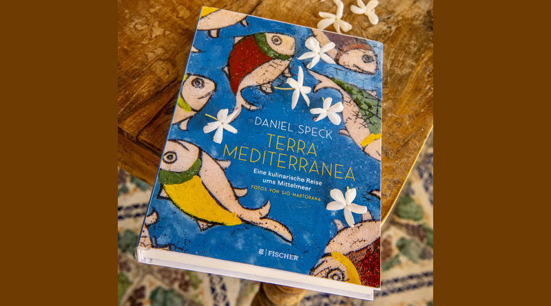 Terra Mediterranea: Eine kulinarische Reise ums Mittelmeer von Daniel Speck